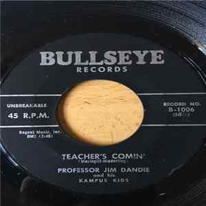 Professor Jim Dandie And His Kampus Kids - Teacher's Comin' / Easy Go FLAC