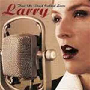 Larry - That Ole Devil Called Love FLAC