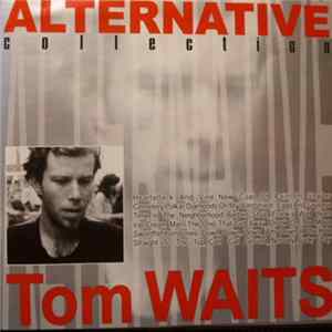 Tom Waits - Alternative Collection FLAC