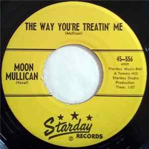 Moon Mullican - The Way You're Treatin' Me / Just Plain Lonesome FLAC
