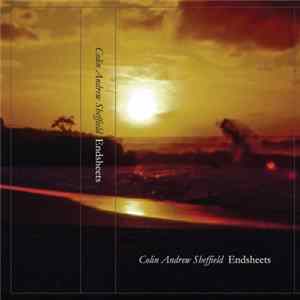 Colin Andrew Sheffield - Endsheets FLAC