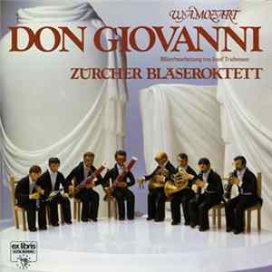 W.A.Mozart, Josef Triebensee - Zürcher Bläseroktett - Don Giovanni (Bläserbearbeitung Von Josef Triebensee) FLAC