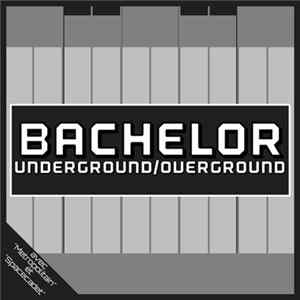 Bachelor - Underground/Overground FLAC