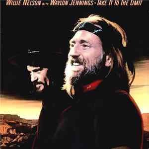 WillIe Nelson With Waylon Jennings - Take It To The Limit FLAC