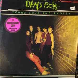Dead Boys - Young Loud And Snotty FLAC