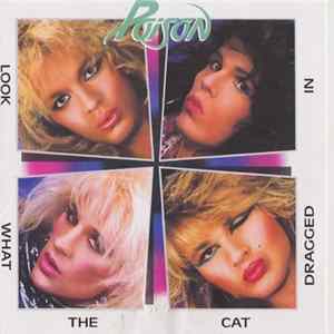 Poison - Look What The Cat Dragged In FLAC