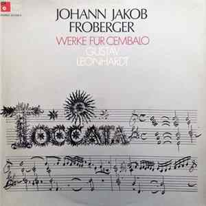Johann Jakob Froberger, Gustav Leonhardt - Werke Für Cembalo FLAC
