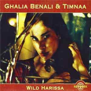 Ghalia Benali & Timnaa - Wild Harissa FLAC