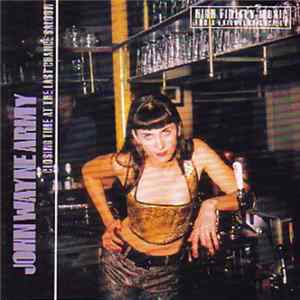 John Wayne Army - Closing Time At The Last Chance Saloon FLAC