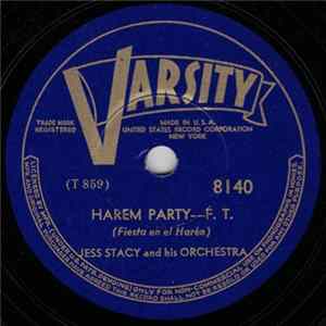 Jess Stacy And His Orchestra - Harem Party / A Good Man Is Hard To Find FLAC