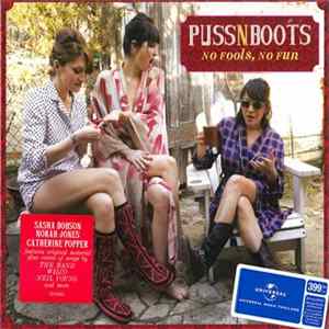 Puss N Boots - No Fools, No Fun FLAC