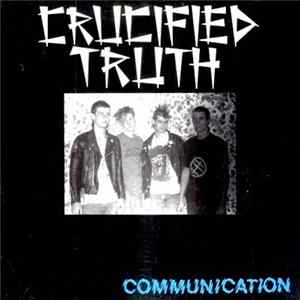 Crucified Truth - Communication FLAC