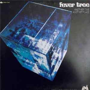 Fever Tree - Another Time, Another Place FLAC