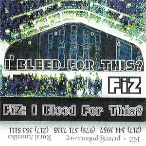 FiZ - I Bleed For This? FLAC