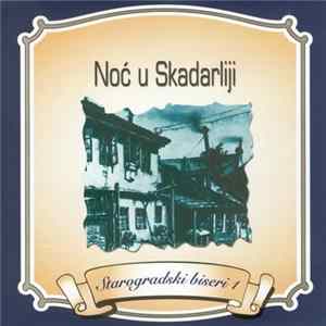 Various - Starogradski Biseri 1 - Noć U Skadarliji FLAC