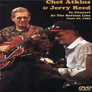 Chet Atkins & Jerry Reed - In Concert At The Bottom Line June 22, 1992 FLAC