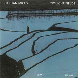 Stephan Micus - Twilight Fields FLAC