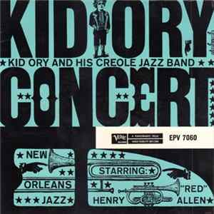 Kid Ory And His Creole Jazz Band Starring: Henry "Red" Allen - Kid Ory Dixieland Concert FLAC