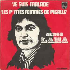 Serge Lama - Je Suis Malade / Les P'Tites Femmes De Pigalle FLAC