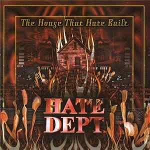 Hate Dept. - The House That Hate Built FLAC