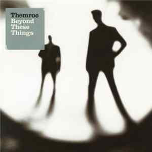 Themroc - Beyond These Things FLAC