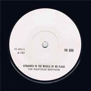 The Righteous Brothers - Stranded In The Middle Of No Place / Been So Nice FLAC