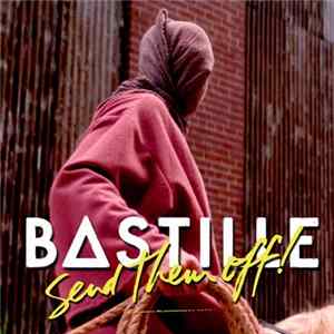 Bastille - Send Them Off! (Skream Remix Radio Edit) FLAC