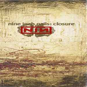 Nine Inch Nails - Closure FLAC