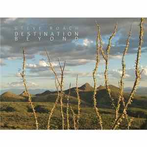 Steve Roach - Destination Beyond FLAC