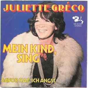 Juliette Gréco - Mein Kind, Sing / Davor Hab' Ich Angst FLAC