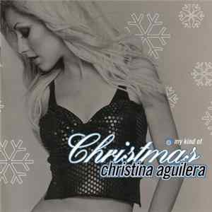 Christina Aguilera - My Kind Of Christmas FLAC