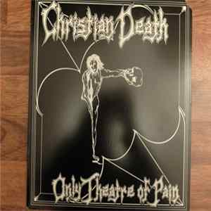 Christian Death - Only Theatre Of Pain FLAC