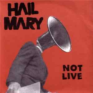 Hail Mary - Not Live FLAC