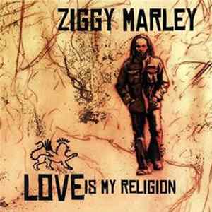 Ziggy Marley - Love Is My Religion FLAC