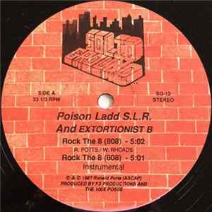 Poison Ladd S.L.R. And Extortionist B - Rock The 8 (808) / I Need Juanita FLAC