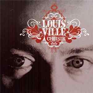 Louis Ville - À Choisir FLAC