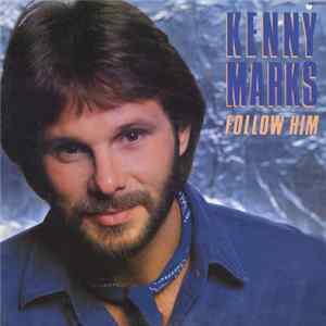 Kenny Marks - Follow Him FLAC