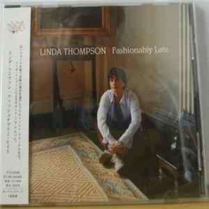 Linda Thompson - Fashionably Late FLAC