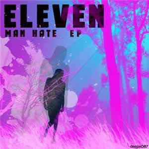Eleven - Man Hate EP FLAC