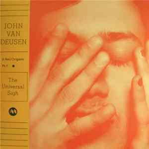 John Van Deusen - (I Am) Origami Pt​.​1 - The Universal Sigh FLAC
