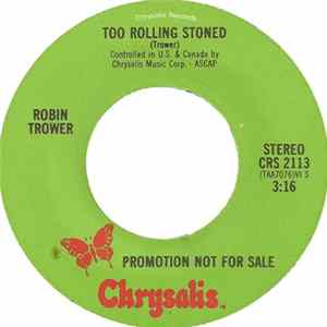 Robin Trower - Too Rolling Stoned FLAC