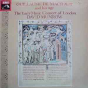 Guillaume De Machaut, The Early Music Consort Of London, David Munrow - Guillaume De Machaut And His Age FLAC