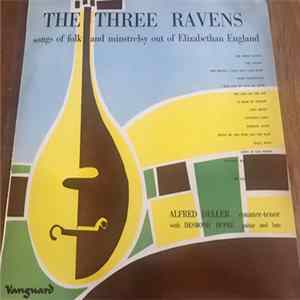 Alfred Deller With Desmond Dupré - The Three Ravens (Songs Of Folk And Minstrelsy Out Of Elizabethan England) FLAC