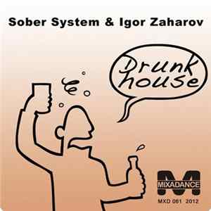 Sober System & Igor Zaharov - Drunk House FLAC