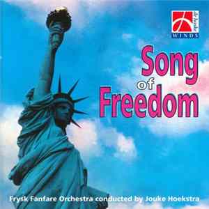 Frysk Fanfare Orkest, Jouke Hoekstra - Song Of Freedom FLAC