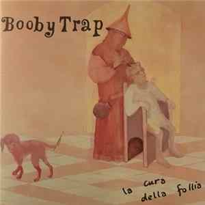 Boobytrap - La Cura Della Follia FLAC