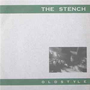 The Stench - Oldstyle FLAC