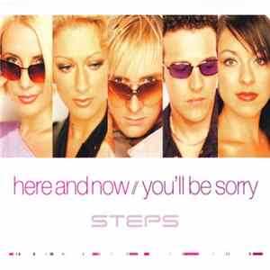 Steps - Here And Now / You'll Be Sorry FLAC
