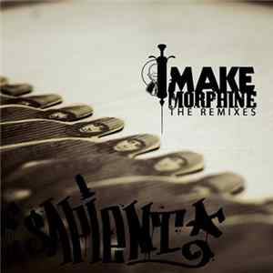 Sapient - Make Morphine - The Remixes FLAC
