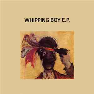 Whipping Boy - Whipping Boy FLAC